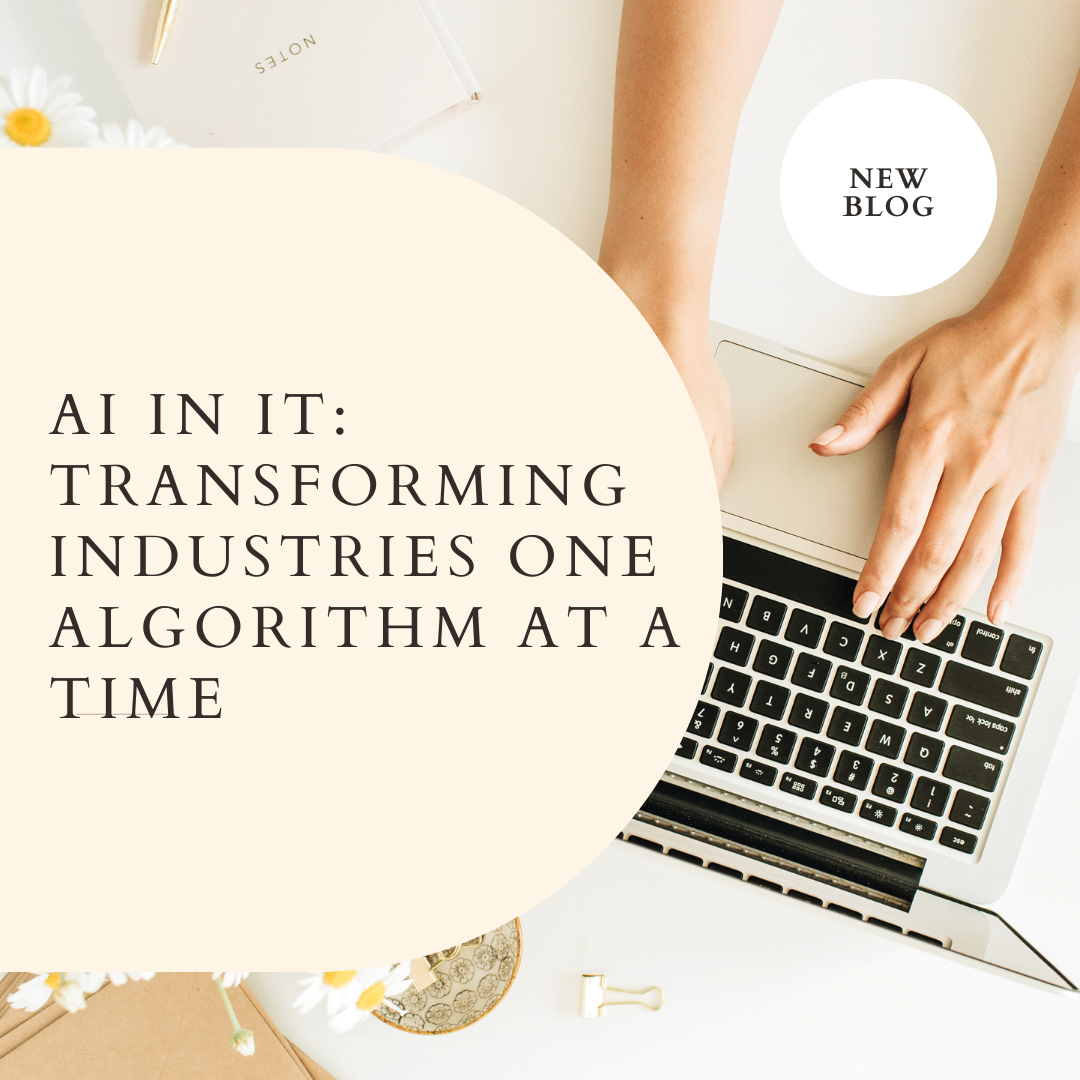 AI in IT: Transforming Industries One Algorithm at a Time