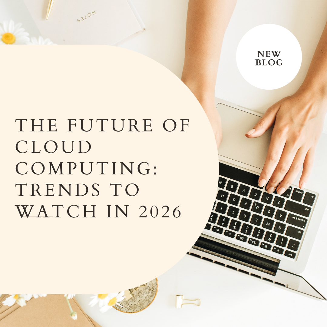 The Future of Cloud Computing: Trends to Watch in 2026