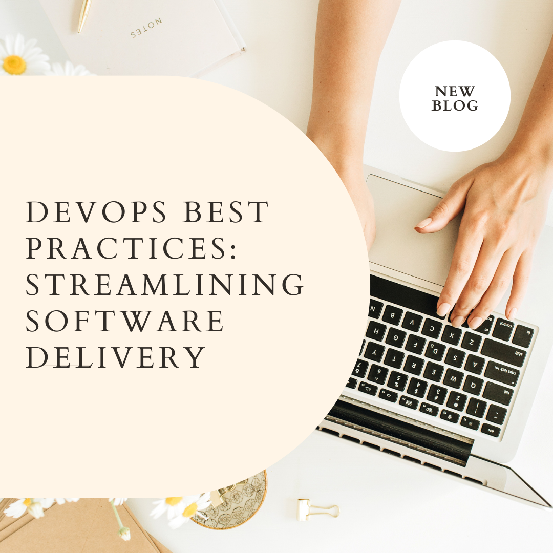 DevOps Best Practices: Streamlining Software Delivery